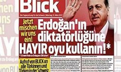 İsviçreli Blick gazetesi Türkçe manşetle çıktı: Erdoğan'ın diktatörlüğüne 'hayır' oyu kullanın