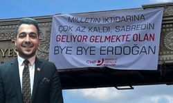 “Bye bye Erdoğan” pankartı asan CHP’li Başkan emniyete çağrıldı