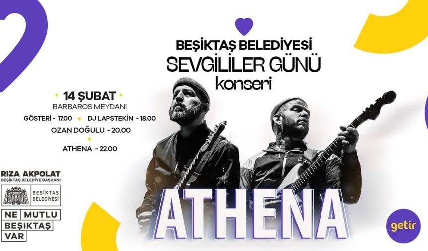Beşiktaş'ta Sevgililer Günü Athena'yla kutlanacak